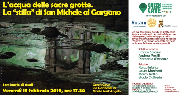 Monte S. Angelo/ Lacqua delle sacre grotte. La stilla di San Michele al Gargano. Ecco il primo seminario di studi nella Green Cave.