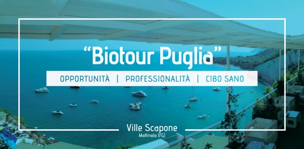 Biotour Puglia / L’Agroalimentare il Petrolio della Ristorazione e del Turismo Pugliese