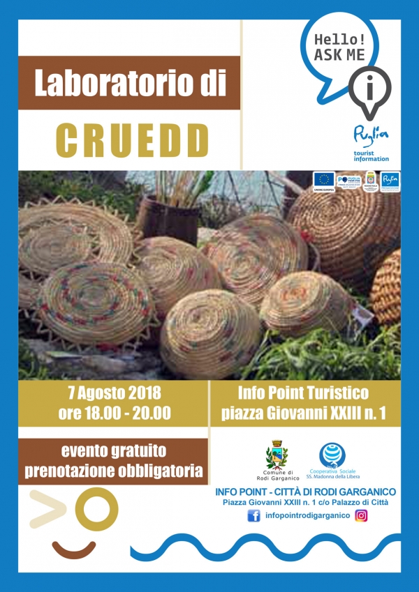 Rodi/ Martedì 7 Agosto LABORATORIO DI CRUEDD. Sarà possibile apprendere le tecniche per realizzare gli antichi cesti garganici.